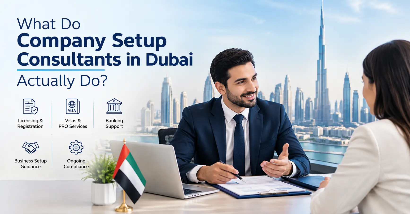 What Do Company Setup Consultants in Dubai Actually Do?