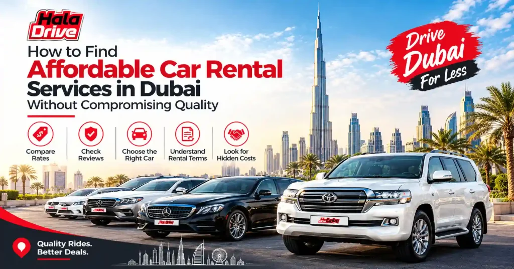 How to Find Affordable Car Rental Services in Dubai Without Compromising Quality