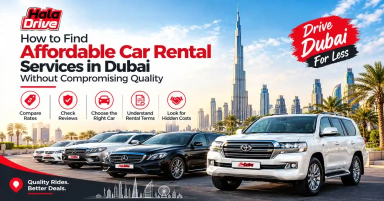 How to Find Affordable Car Rental Services in Dubai Without Compromising Quality