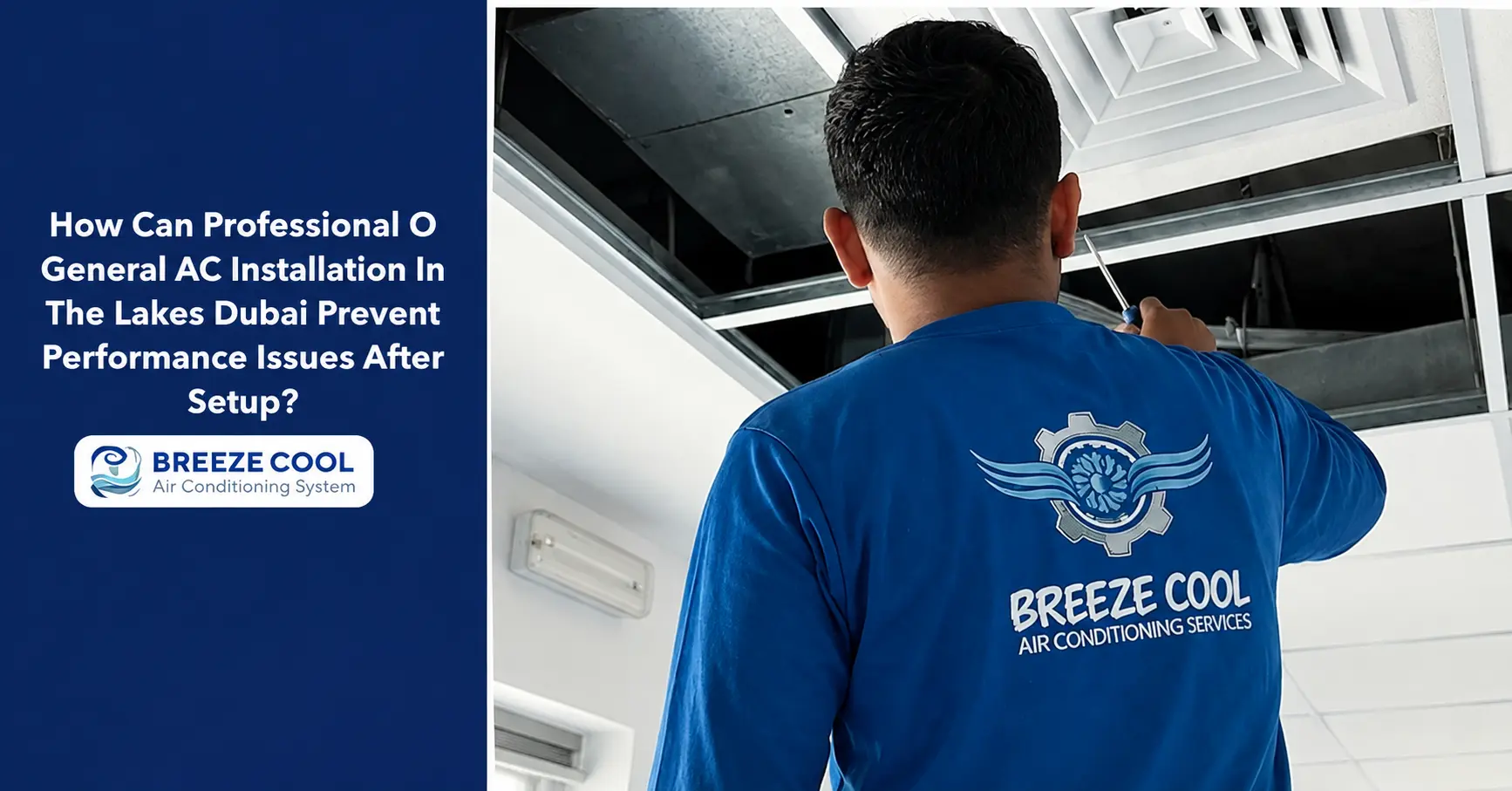How Can Professional O General AC Installation in The Lakes Dubai Prevent Performance Issues After Setup?